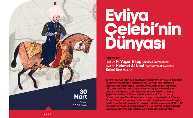 ‘Evliya Çelebi’nin Dünyası’ konuşulacak — haber görseli