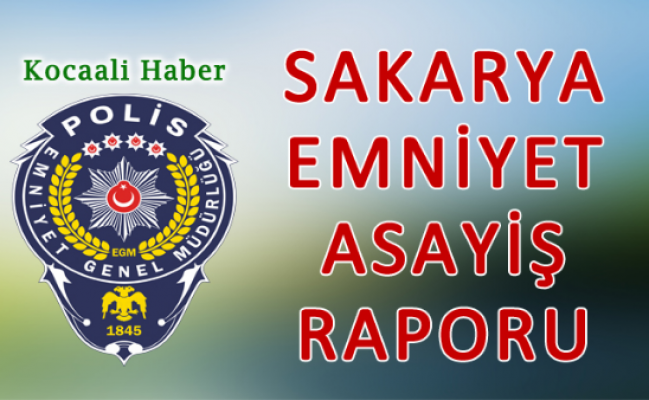 13 Eylül 2018 Sakarya İl Emniyet Asayiş Raporu — haber görseli