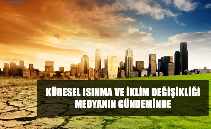 Küresel ısınma ve iklim değişikliği medyanın gündeminde — haber görseli