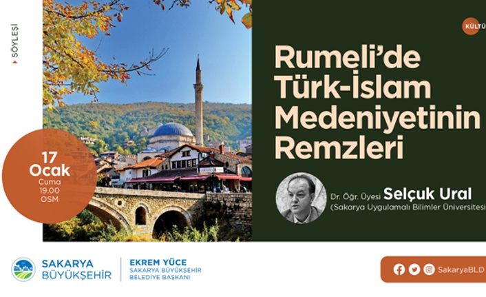 'Rumeli’de Türk-İslam Medeniyetinin Remzleri’ OSM’de konuşulacak — haber görseli