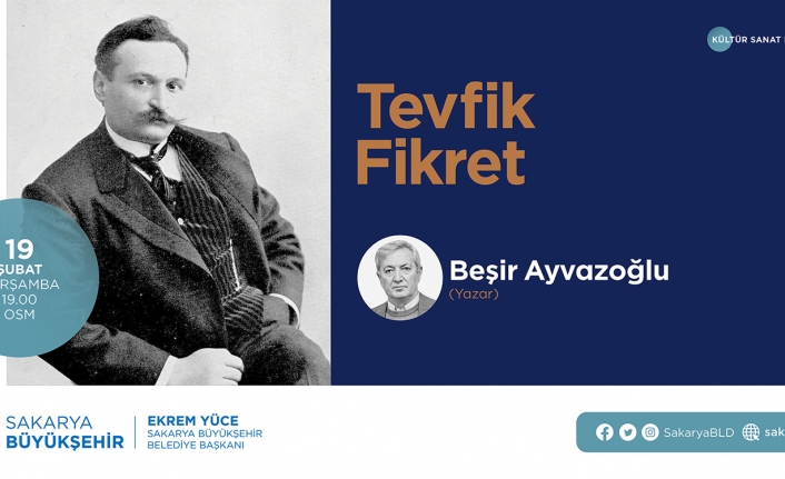 Yazar Beşir Ayvazoğlu Tevfik Fikret’i anlatacak — haber görseli