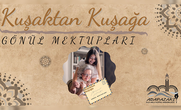 “Kuşaktan kuşağa gönül mektupları” projesi — haber görseli