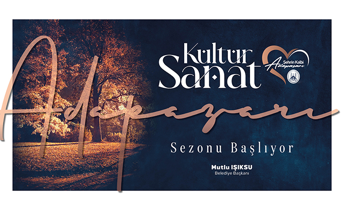 Kültür ve Sanatın Kalbi Adapazarı’nda Atacak  — haber görseli