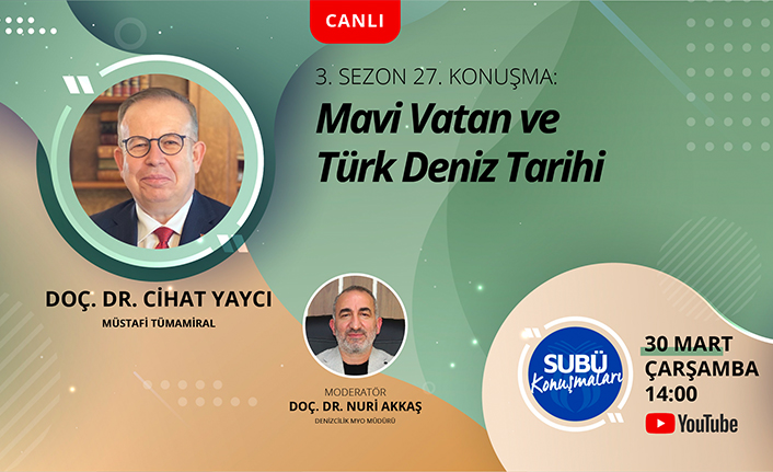 Müstafi Tümamiral Yaycı SUBÜ Konuşmaları’nda — haber görseli