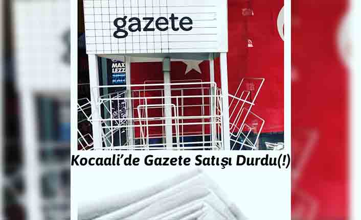 Kocaali’de Gazete satışı durdu — haber görseli
