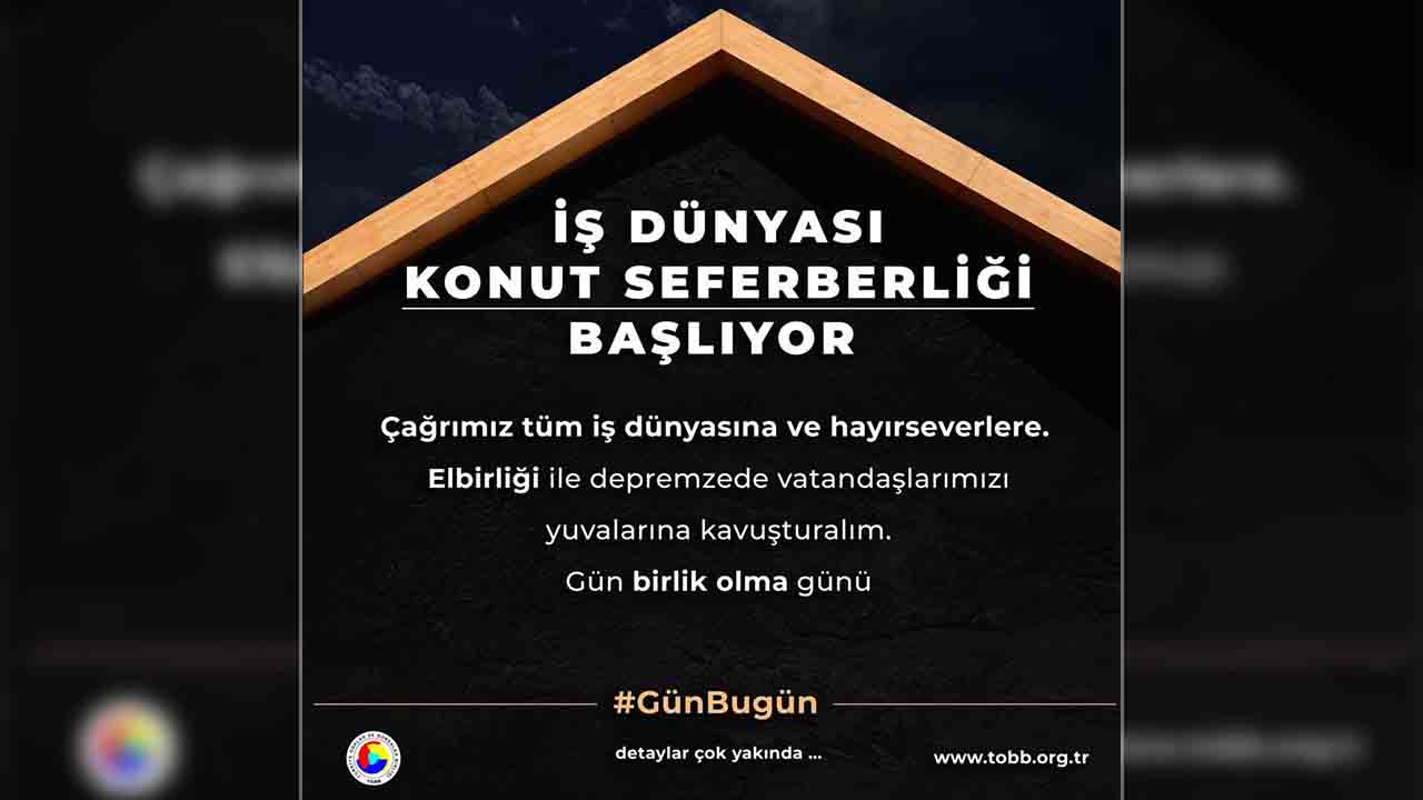 Depremzedeler için Konut Seferberliği TOBB Öncülüğünde başlıyor — haber görseli
