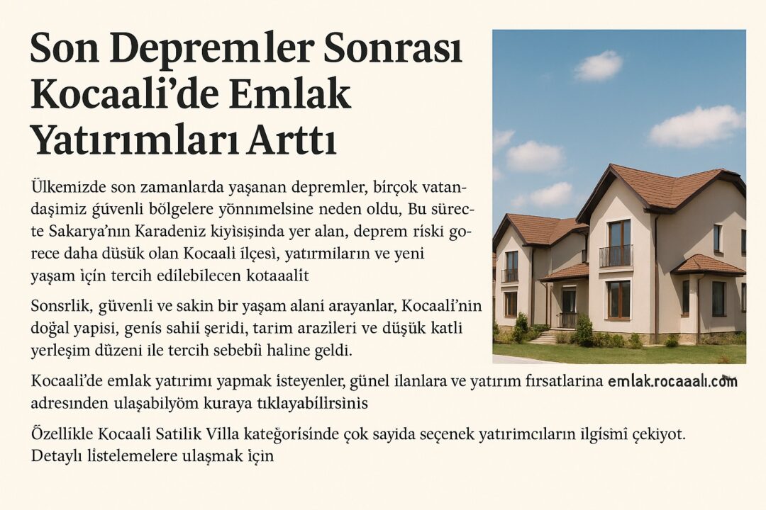 Son Depremler Sonrası Kocaali’de Emlak Yatırımları Arttı — haber görseli